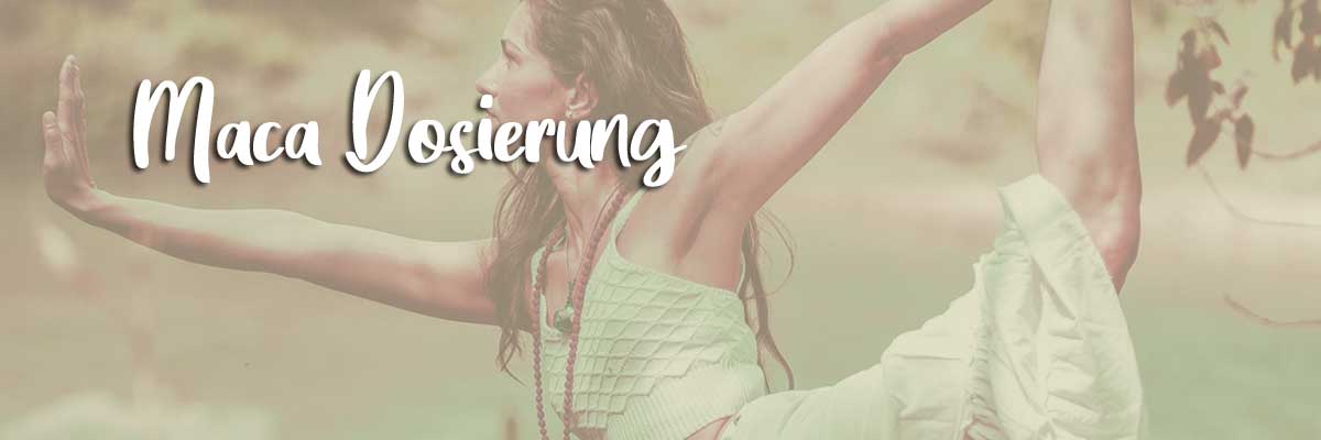 maca dosierung
